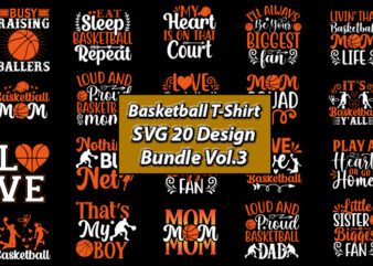 Basketball T-Shirt SVG 20 Design Bundle Vol.3, Basketball, Basketball t-shirt, Basketball svg, Basketball design, Basketball t-shirt design, Basketball vector, Basketball png, Basketball svg vector, Basketball design png,Basketball svg bundle, basketball