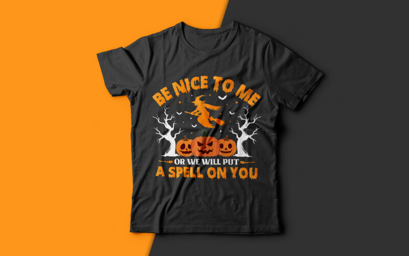 Be Nice to Me or We Will Put a Spell on You - halloween t shirt design,halloween t shirts design,halloween svg design,good witch t-shirt design,boo t-shirt design,halloween t shirt company
