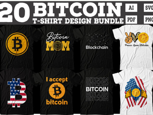 Bitcoin t-shirt design bundle, bitcoin bundle, bitcoin tshirt, bitcoin typography tshirt, blockchain t-shirt, cryptocurrency t-shirt bundle, btc tshirt, bitcoin svg bundle