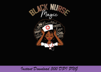Black Nurse Magic Dope Beautiful Powerful Love Strong