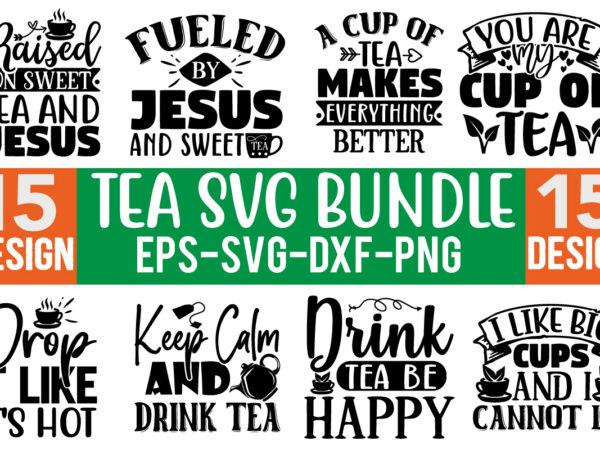 Tea svg design bundle