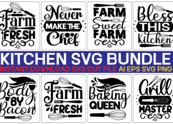 Kitchen Svg Bundle vector t-shirt design,Kitchen Svg Bundle, Funny Kitchen Sign Svg, Baking Svg, Kitchen Towel Svg, Pot Holder Svg, Chef Svg, Png, Silhouette, Cricut, Cut Files,Farmhouse Kitchen Svg Bundle,