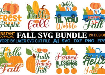 Fall svg bundle bundle , fall autumn mega svg bundle ,fall svg bundle , fall t-shirt design bundle , fall svg bundle quotes , funny fall svg bundle 20 design