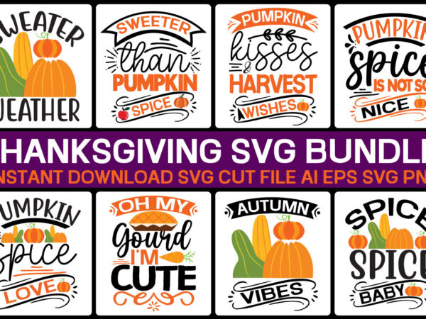 Thanksgiving svg bundle,fall svg bundle bundle , fall autumn mega svg bundle ,fall svg bundle , fall t-shirt design bundle , fall svg bundle quotes , funny fall svg bundle Thanksgiving svg bundle,fall svg bundle bundle , fall autumn mega svg bundle ,fall svg bundle , fall t-shirt design bundle , fall svg bundle quotes , funny fall svg bundle