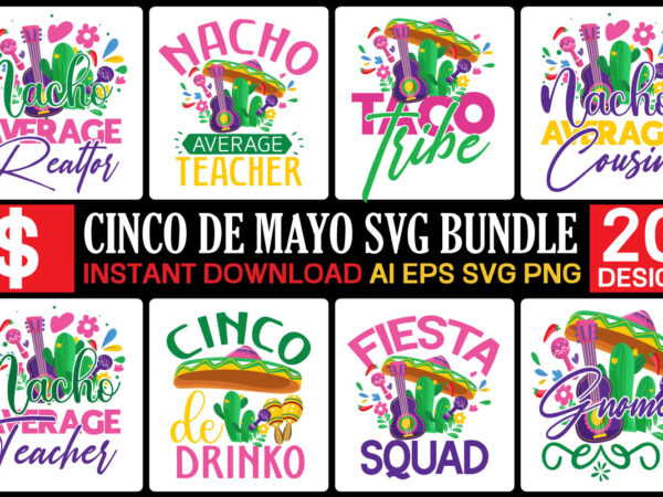 Cinco de mayo svg bundle, cinco de mayo svg bundle and, cinco de mayo svg bundle translation, cinco de mayo svg bundle short, cinco de mayo svg bundle stamp, cinco t shirt vector file