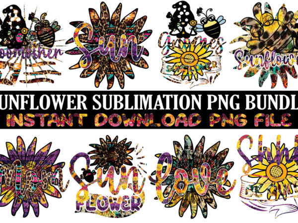 Sunflower sublimation svg bundle,sunflower bundle svg, trending svg, sunflower bundle svg, sunflower svg, sunflower png, sunflower sublimation, sunflower design,sunflower bundle svg, trending svg, sunflower bundle svg, sunflower svg, sunflower png,