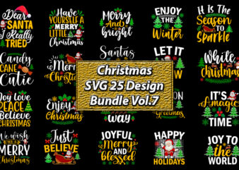 Christmas SVG 25 Design Bundle Vol.7,Christmas,Christmas svg, Christmas Sweater, Christmas design, Christmas Ugly, Christmas t-shirt,Christmas SVG Bundle ,Christmas, Merry Christmas svg , Christmas Ornaments Svg , Cricut,Cut file for cricut,layered