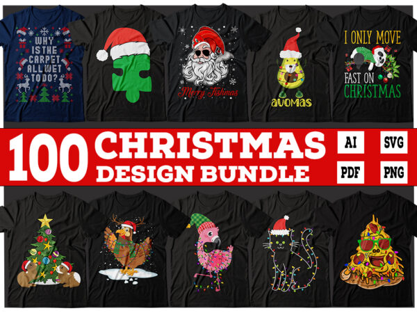 Christmas t-shirt design bundle, christmas svg bundle, christmas tshirt, christmas typography tshirt, christmas funny tshirt, xmas bundle tshirt, santa t shirt design, 100 christmas design bundle