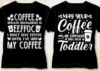 Coffee T-Shirt Design-Coffee Lover T-Shirt Design