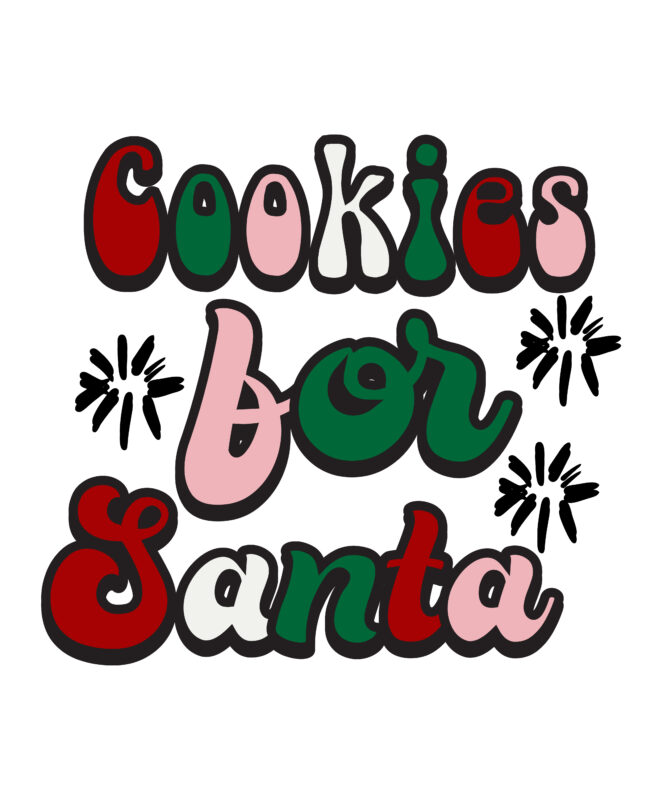 Cookies for santa,christmas t-shirt design, christmas svg bundle ,merry christmas svg bundle , christmas t-shirt mega bundle , 20 christmas svg bundle , christmas vector tshirt, christmas svg bundle ,