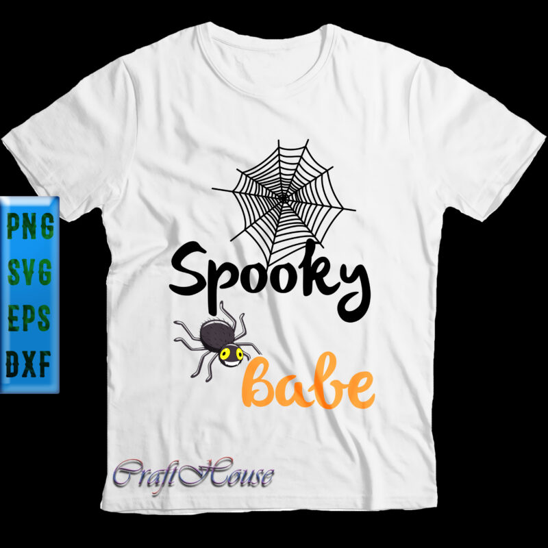 Spooky Babe t shirt design, Spooky Babe Svg, Spooky Spider Svg, Babe Svg, Spider Svg, Halloween Svg, Halloween Night, Pumpkin Svg, Witch Svg, Ghost Svg, Halloween vector