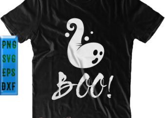 Halloween t shirt design, Halloween Svg, Boo Ghost Svg, Halloween Night, Halloween Graphics, Halloween design, Halloween quote, Pumpkin Svg, Witch Svg, Ghost Svg, Halloween vector