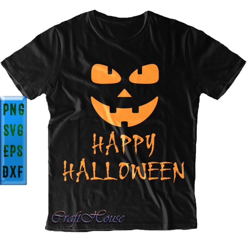 Halloween Pumpkin Face t shirt design, Pumpkin Smiling Svg, Halloween Svg, Halloween Night, Halloween Graphics, Halloween design, Halloween quote, Halloween vector, Pumpkin Svg