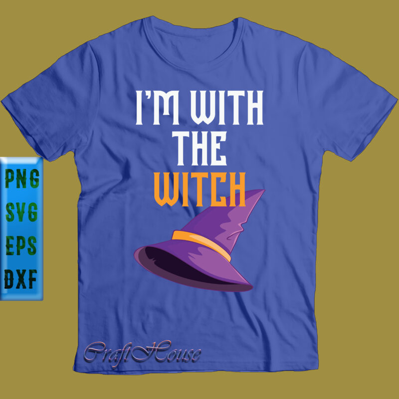 I’m Witch The Witch Svg, Halloween Svg, Halloween Witch Hat