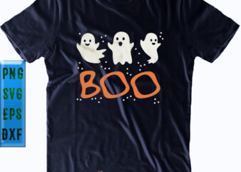 Boo Funny Ghost Svg, Halloween Svg, Halloween Party, Halloween Quote, Halloween Night, Funny Halloween, Pumpkin Svg, Witch Svg, Funny Boo t shirt template