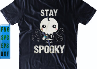 Stay Spooky Svg, Funny Kid Skeleton Svg, Kid Skeleton Png, Halloween Svg, Funny Halloween, Halloween Party, Halloween Quote, Halloween Night, Pumpkin Svg, Witch Svg, Ghost Svg, Halloween Death, Trick or