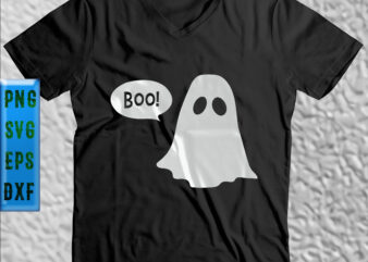 Boo funny ghost t shirt design, Halloween Svg, Halloween Night, Ghost svg, Pumpkin svg, Hocus Pocus Svg, Witch svg, Witches, Spooky, Halloween Party, Trick or Treat Svg