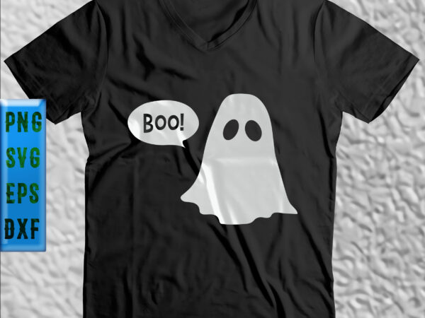 Boo funny ghost t shirt design, Halloween Svg, Halloween Night, Ghost ...