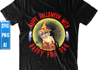 Happy Halloween With Happy Pog Dog t shirt design, Happy Pog Dog Svg, Pog Dog Svg, Halloween Svg, Halloween Night, Ghost svg, Halloween vector, Pumpkin Svg, Witch svg, Witches, Spooky,