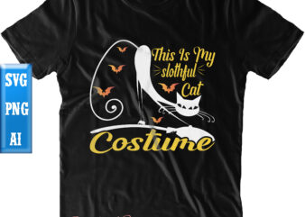 This Is My Slothful Cat Costume Svg, Cat Costume Svg, Halloween t shirt design, Halloween Svg, Halloween Night, Ghost svg, Halloween vector, Pumpkin Svg, Witch svg, Witches, Spooky, Halloween Party