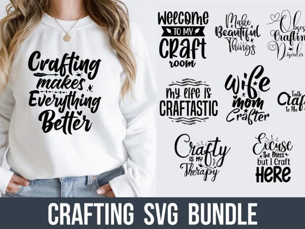 Crafting svg bundle t shirt vector file