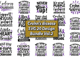 Crohn’s disease T-shirt, SVG 20 Design Bundle Vol.2,Crohn’s Disease,Crohn’s Disease svg, Crohn’s Disease t-shirt, Crohn’s Disease design,Crohn’s Disease vector,Crohn’s, Crohn’s svg, Crohn’s t-shirt, Crohn’s design,Crohn’s Disease png, Crohn’s Disease SVG