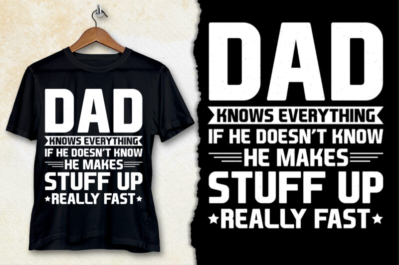 Dad Knows Everything T-Shirt Design