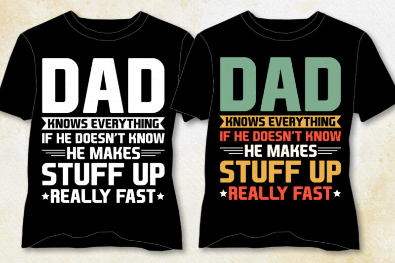 Dad Knows Everything T-Shirt Design