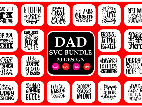 Dad svg bundle, fathers day bundle svg, dad the man the myth the legend, dad svg cut files. t shirt vector illustration