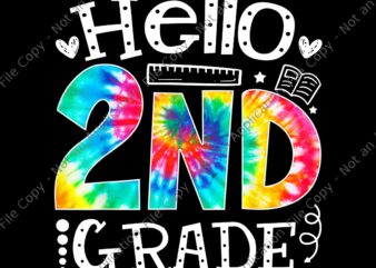 Tie Dye Hello Second 2nd Grade Teacher First Day Of School Png, Hello Second 2nd Png, Back To School Png, Tie Dye School Png t shirt designs for sale