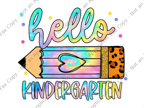 Back to school hello kindergarten leopard tie dye pencil png, hello kindergarten leopard tie dye png, back to school png t shirt template