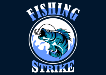 FISHING STRIKE BLUE t shirt graphic design