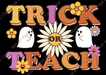 Retro Trick Or Teach Ghost Teacher Halloween Svg, Trick Or Teach Ghost Svg, Ghost Halloween Svg, Halloween Svg, Ch ch ch meow meow meow scary halloween cat svg,ch ch ch