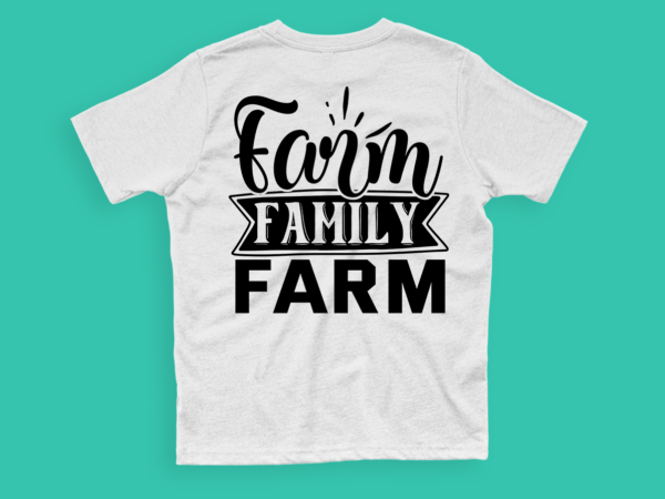 Faith family farm svg t shirt graphic design