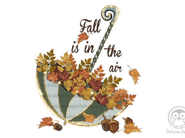 Fall is my favorite color sublimation t shirt graphic design