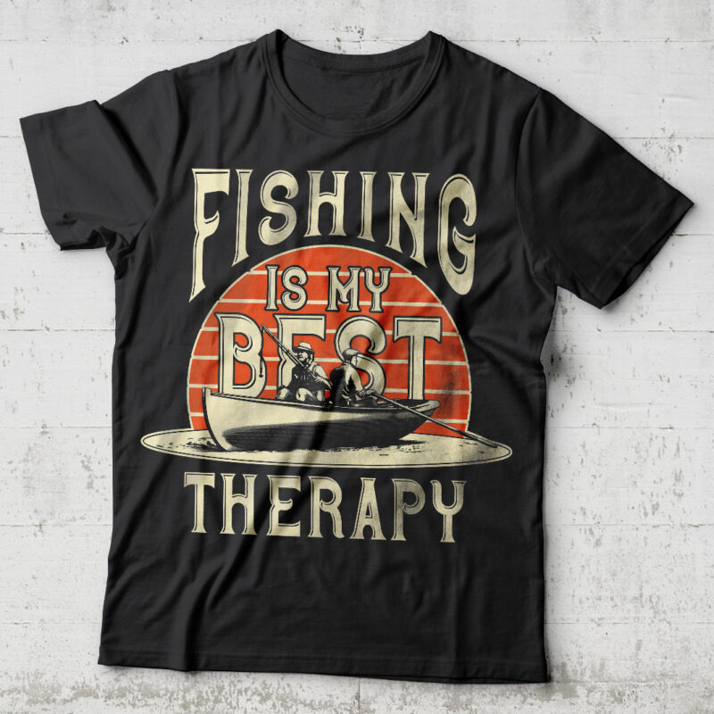 Fishing Is My Best Therapy