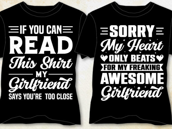 Girlfriend t-shirt design-girlfriend lover t-shirt design