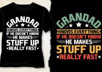Grandad Knows Everything T-Shirt Design