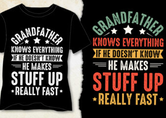 Grandfather Knows Everything T-Shirt Design