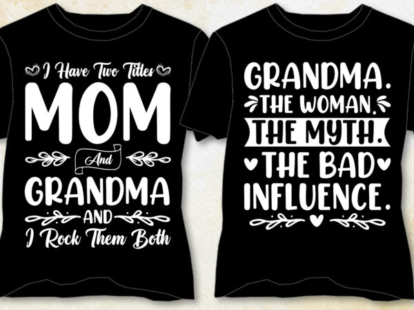 Grandma t-shirt design-grandma lover t-shirt design