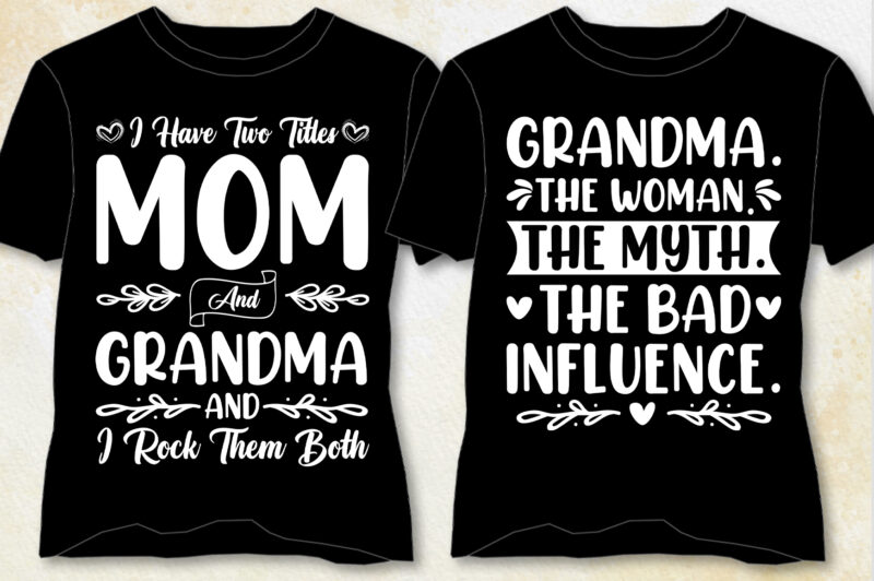 Grandma T-Shirt Design-Grandma Lover T-Shirt Design