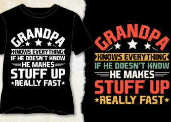 Grandpa Knows Everything T-Shirt Design