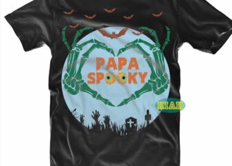 Halloween tshirt template, t shirt design Halloween svg, Spooky Papa svg, Spooky Papa svg, Spooky svg, Halloween Papa svg, Spooky Skeleton Hand SVG, Spooky svg, Skeleton svg, Halloween Night, Halloween