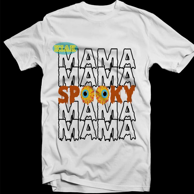 Spooky mama svg, Spooky mom svg, Spooky svg, Halloween Spooky mama, Halloween mama svg, Mom life svg, mum svg, Mother svg, Halloween tshirt template, t shirt design Halloween svg, Halloween,