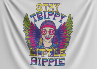 Stay Trippy Little Hippie
