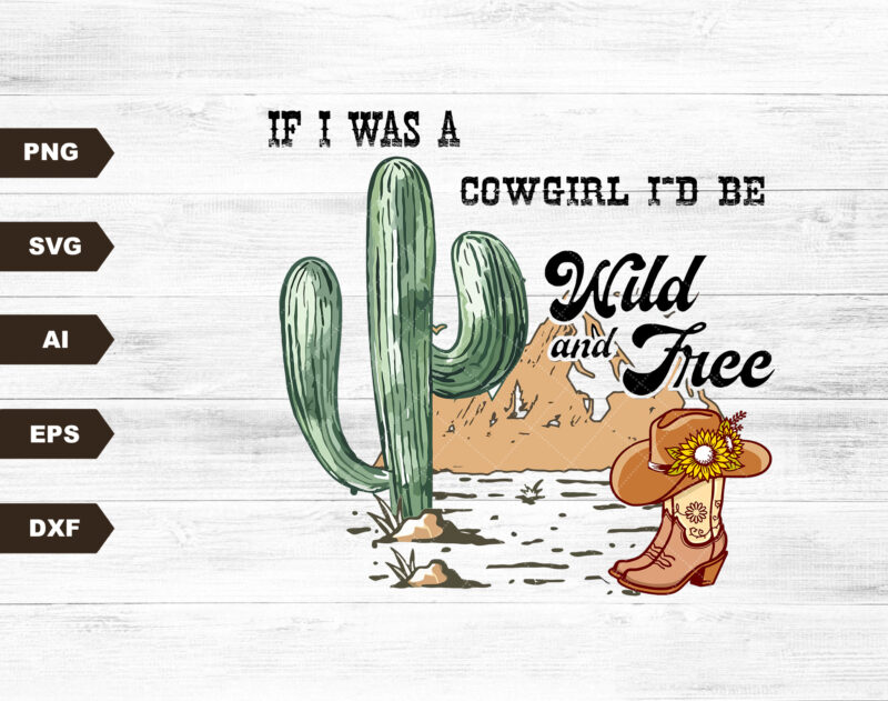 Wild and Free Cowgirl Horses Desert | Retro Sublimations, Western SVG, Designs Downloads, SVG Clipart, Shirt Design, Sublimation Download