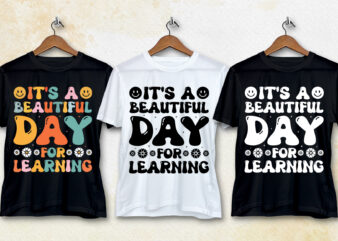 It’s a Beautiful Day For Learning T-Shirt Design