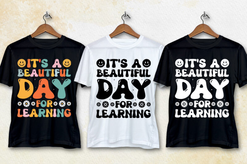 It’s a Beautiful Day For Learning T-Shirt Design