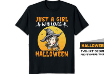 Just a girl who loves Halloween, Halloween T-shirt design 2022 best selling Halloween T-shirts for men and women