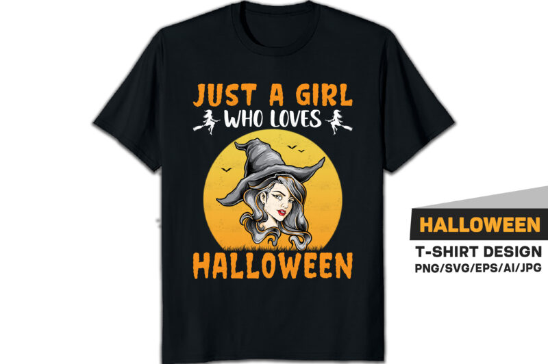 Just a girl who loves Halloween, Halloween T-shirt design 2022 best selling Halloween T-shirts for men and women